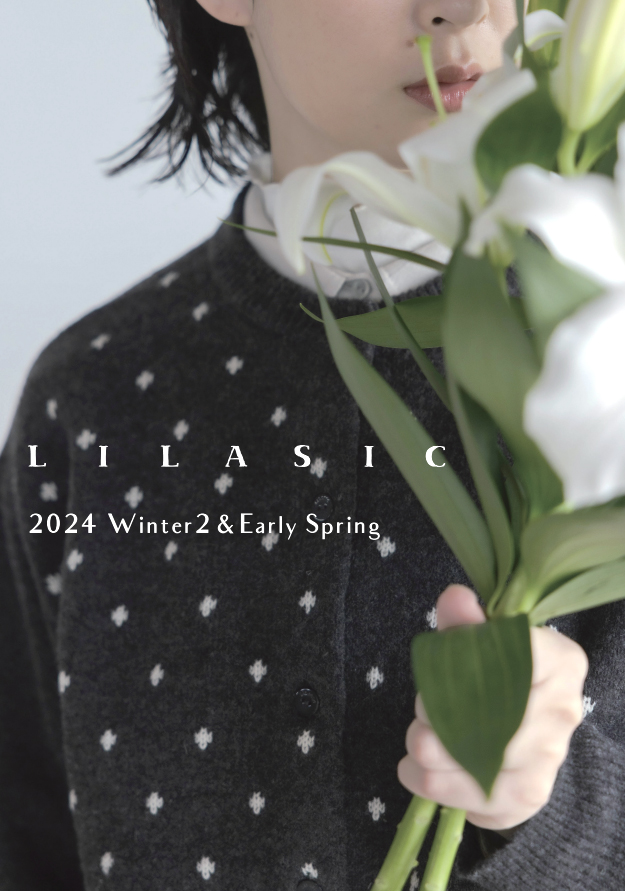 都和:
LILASIC 2024冬2
梅春COLLECTION