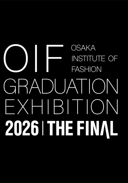 桜子･LOKI･花香･安沙美：
大阪文化服装学院 
卒業作品発表会2026